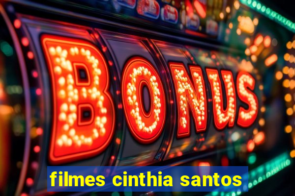 filmes cinthia santos